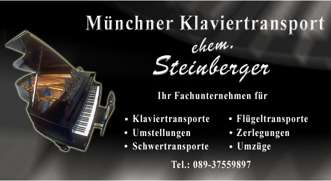 Münchner Klaviertransport ehem. Steinberger - Ihr kompetenter Partner für Klaviere, Flügel, Schwertransporte, Umstellungen und Zerlegungen